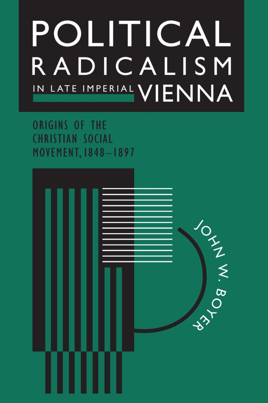 Political Radicalism in Late Imperial Vienna