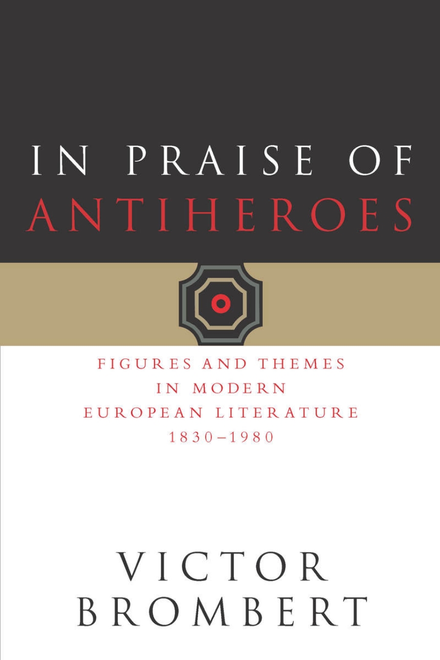 In Praise of Antiheroes