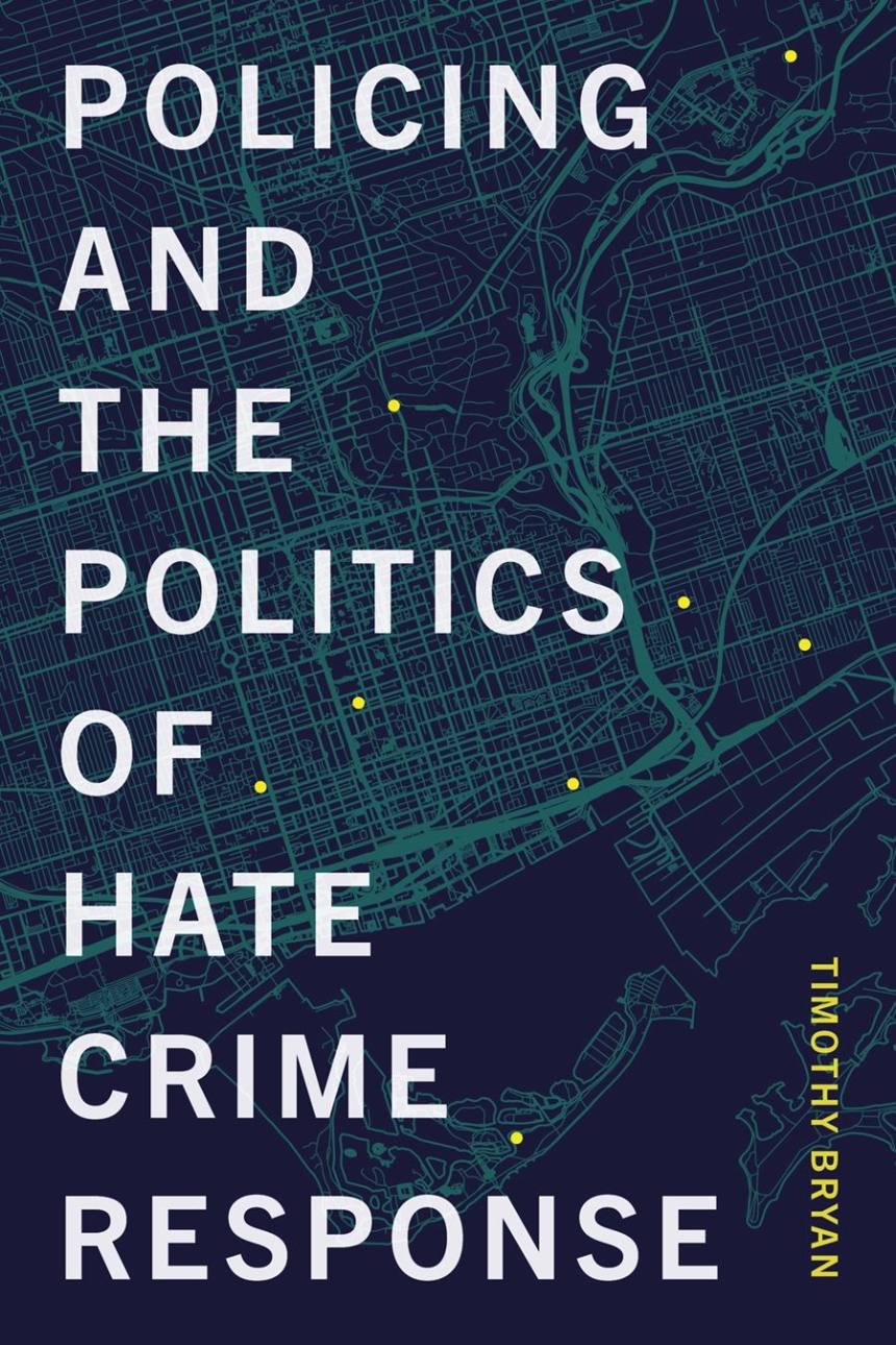 Policing and the Politics of Hate Crime Response
