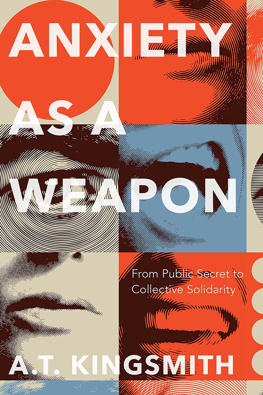 Anxiety as a Weapon