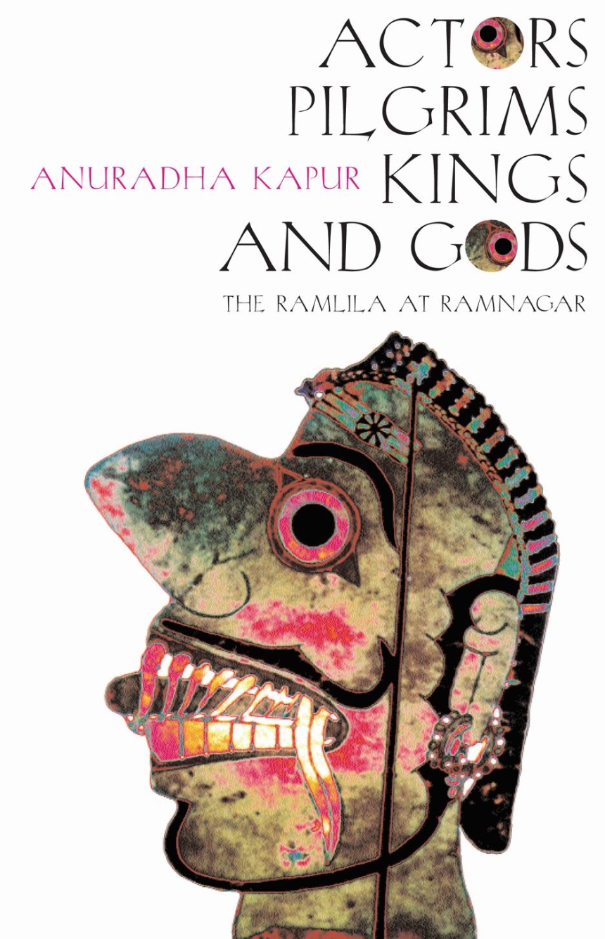 Actors, Pilgrims, Kings and Gods