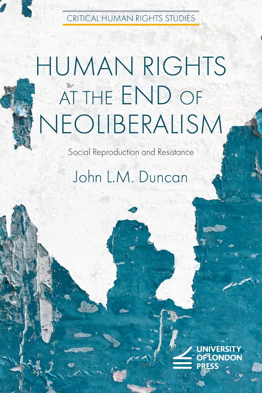 Human Rights at the End of Neoliberalism