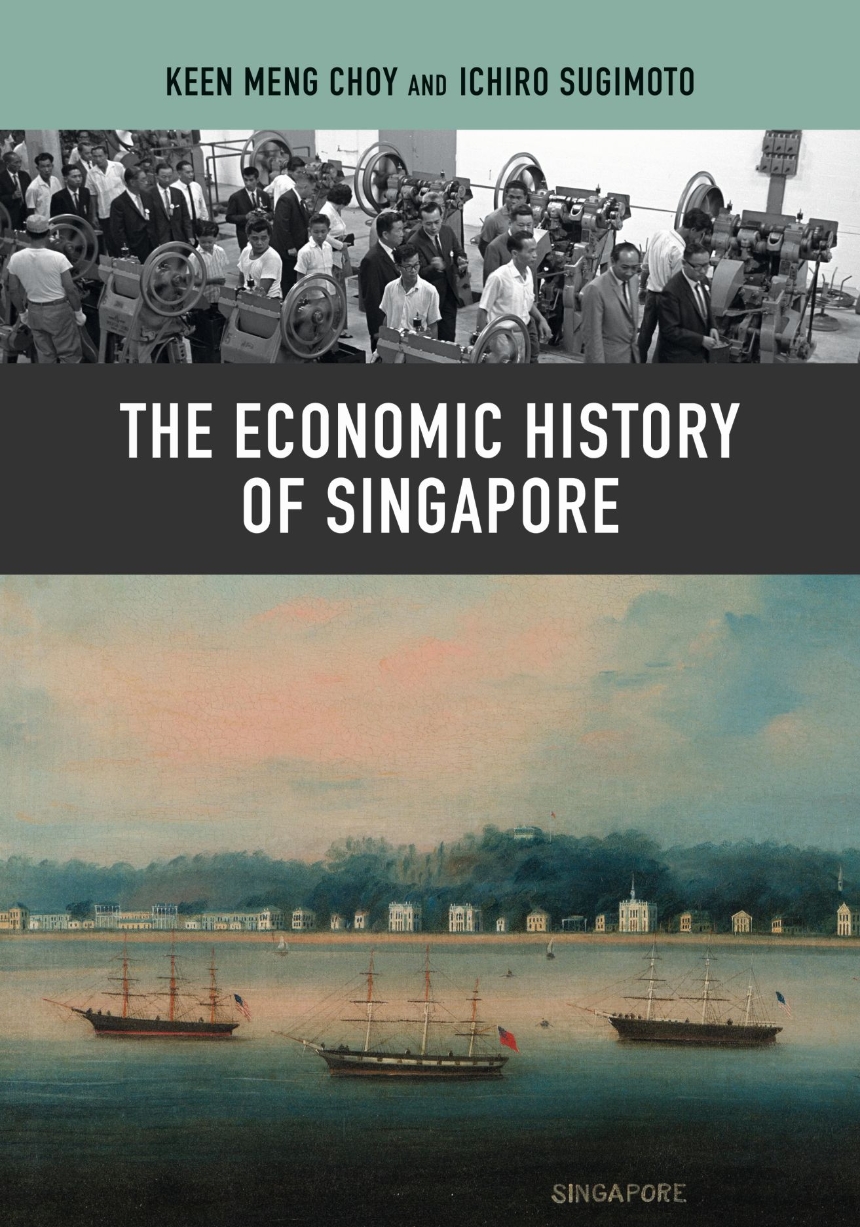 The Economic History of Singapore