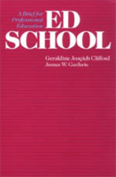 Ed School: A Brief for Professional Education