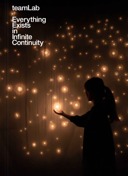 teamLab: Everything Exists in Infinite Continuity