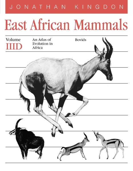 East African Mammals: An Atlas of Evolution in Africa, Volume 3, Part D: Bovids