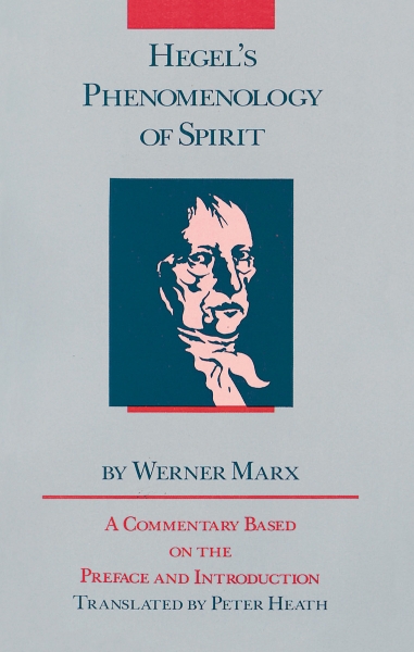 Hegel’s Phenomenology of Spirit: A Commentary Based on the Preface and Introduction