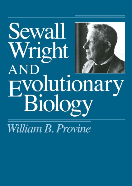 Sewall Wright and Evolutionary Biology