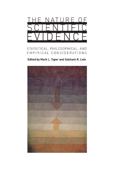 The Nature of Scientific Evidence: Statistical, Philosophical, and Empirical Considerations