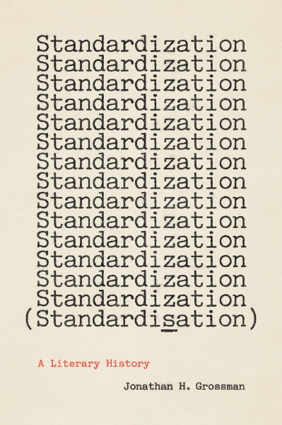 Standardization (Standardisation): A Literary History