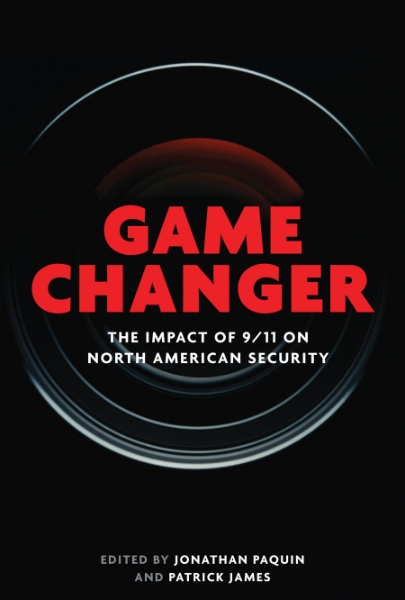 Game Changer: The Impact of 9/11 on North American Security