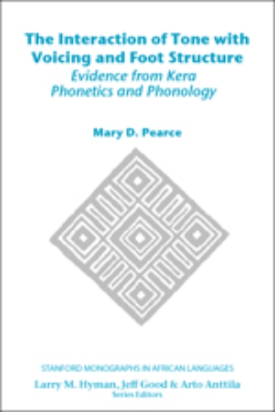 The Interaction of Tone with Voicing and Foot Structure: Evidence from Kera Phonetics and Phonology