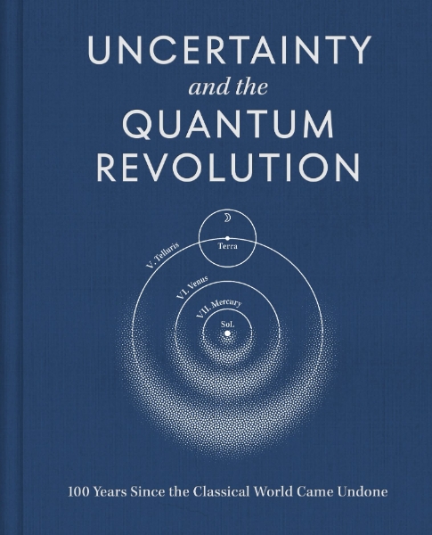 Uncertainty and the Quantum Revolution