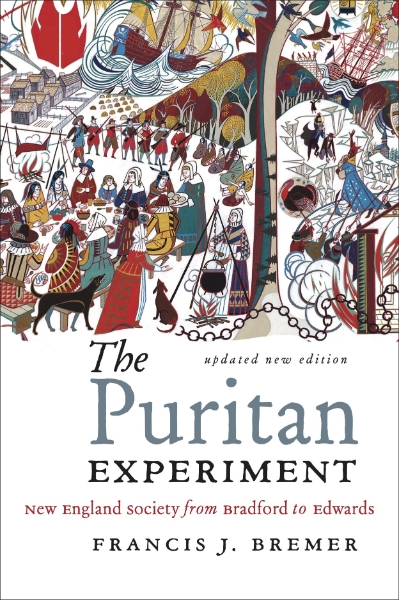 The Puritan Experiment: New England Society from Bradford to Evans