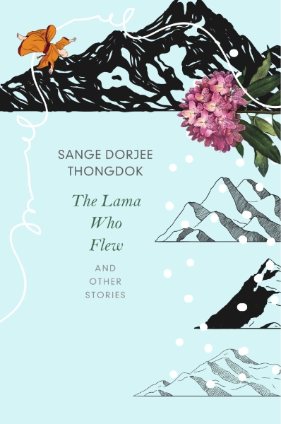The Lama Who Flew: and Other Tales from My Village
