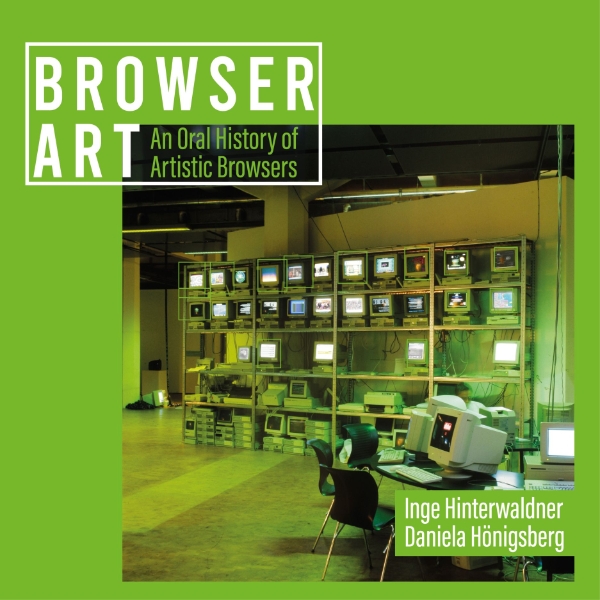 Browser Art: An Oral History of Artistic Browsers