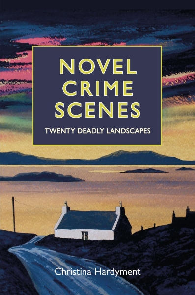 Novel Crime Scenes: Twenty Deadly Landscapes