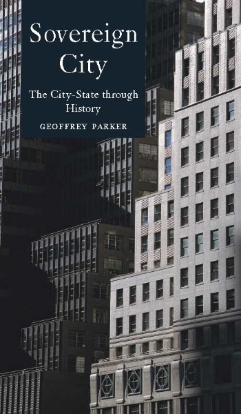 Sovereign City: The City-State Ancient and Modern