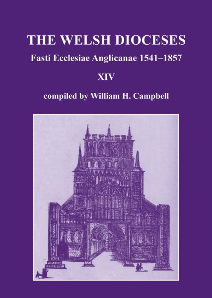 Fasti Ecclesiae Anglicanae 1541–1857: The Welsh Dioceses XIV: The Welsh Dioceses XIV