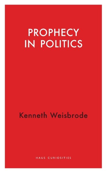 Prophecy in Politics