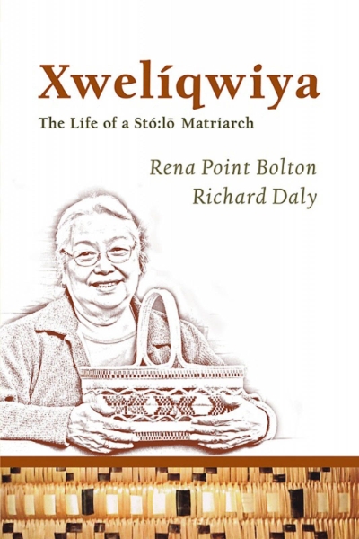 Xwelíqwiya: The Life of a Stó:lo Matriarch