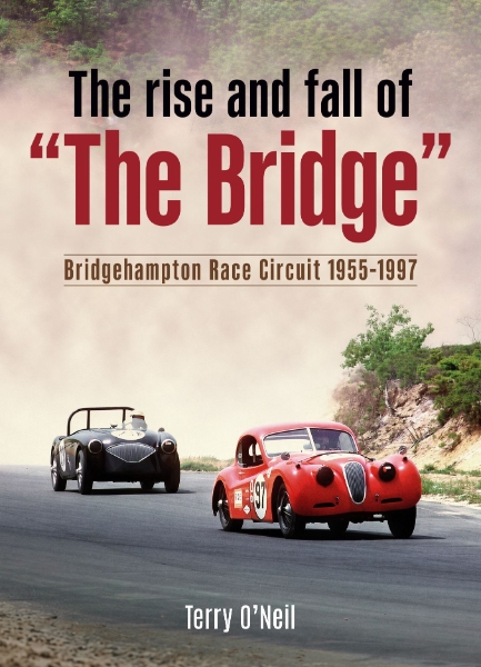 The Rise and Fall of “The Bridge”: Bridgehampton Race Circuit 1955–1997