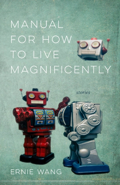 Manual for How to Live Magnificently: Stories