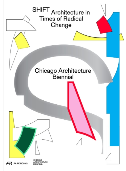 SHIFT: Architecture in Times of Radical Change