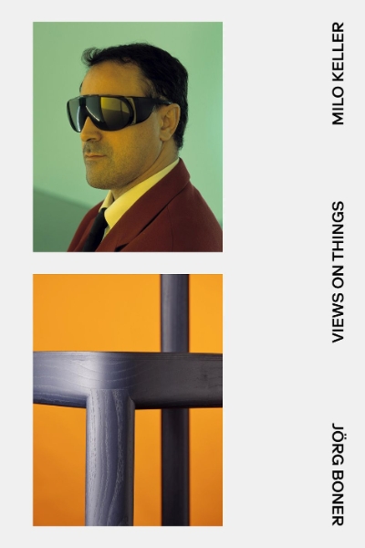 Views on Things: A Visual Dialogue With and Between Jörg Boner and Milo Keller