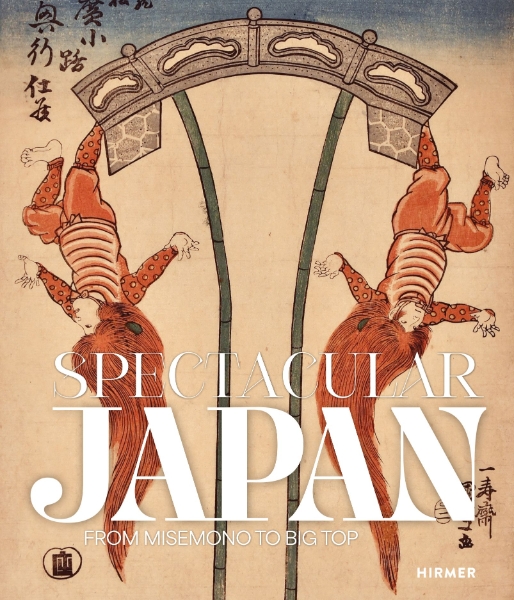 Spectacular Japan: From Misemono to Big Top