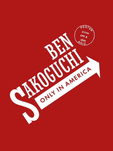 Ben Sakoguchi: Only in America