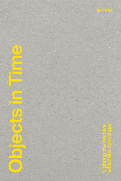 Objects in Time: Lighting the Archive with Mike Sperlinger